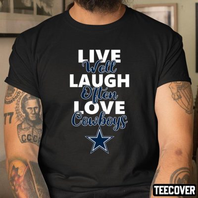 Dallas-Cowboys-Live-Well-Laugh-Often-Love-Shirt