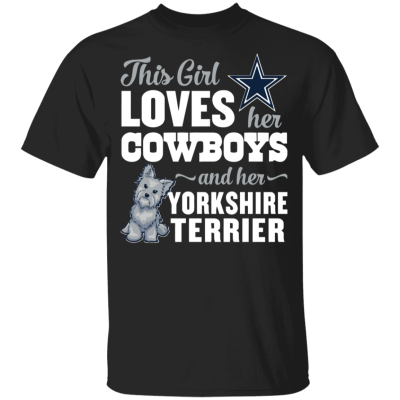 Dallas-Cowboys-T-Shirt-This-Girl-Loves-Her-Yorkshire-Terrier